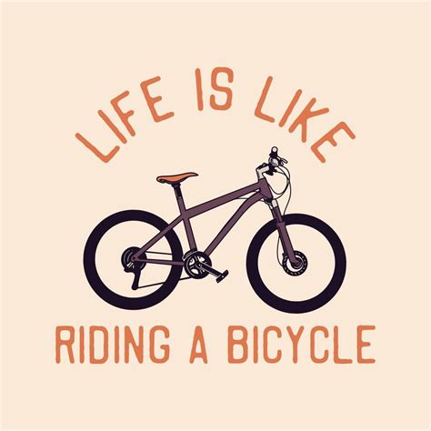 life is like riding a bicycle, quote slogan for poster and t shirt ...