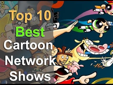 Top 10 Best Cartoon Network Shows - YouTube