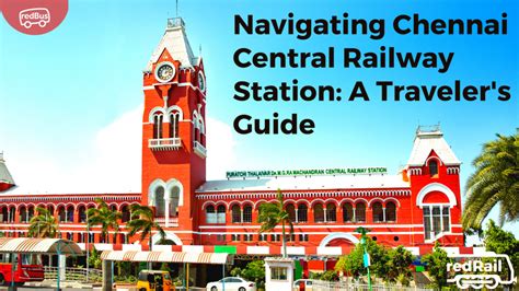 Navigating Chennai Central Railway Station: A Traveler's Guide - redBus ...