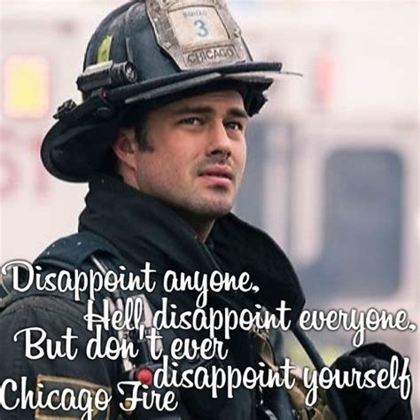 Pin by amy gerhart on Kelly Severide | Fire quotes, Chicago fire ...