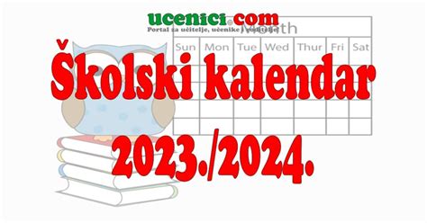 Školski kalendar s praznicima 2023./2024. - Školski praznici u 2024 ...