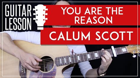 You Are The Reason Guitar Tutorial - Calum Scott Guitar Lesson 🎸 ...