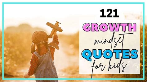 121 Growth Mindset Quotes for Kids - Inspire Kids to Grow in 2021!