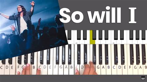 So Will I - Piano Tutorial and Chords (Hillsong Worship) Chords - Chordify