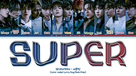 SEVENTEEN Super Lyric (color coded lyrics Eng/Rom/Han) - YouTube