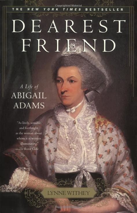 Dearest Friend: A Life of Abigail Adams: Lynne Withey: 9780743234436: Amazon.com: Books ...