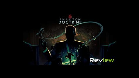 Phantom Doctrine Review – Deep State of the Art | TechRaptor