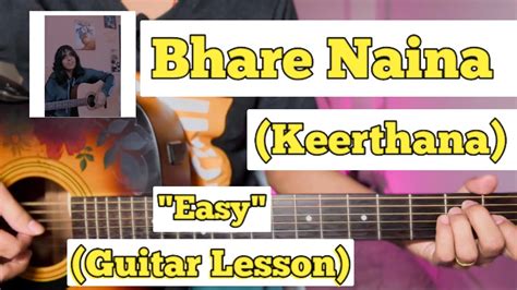 Bhare Naina - Keerthana | Guitar Lesson | Easy Chords | (Cover Version ...