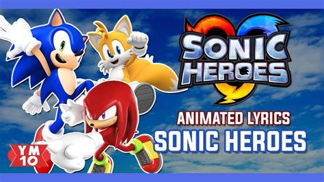 Sonic heroes theme song - ultimategrag