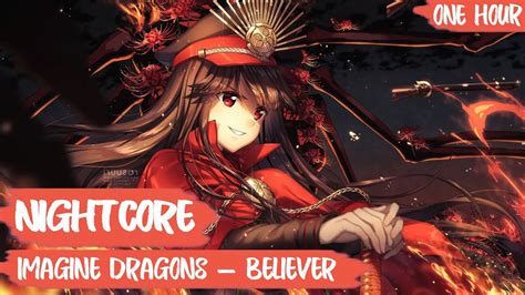 「Nightcore」→ Believer (Female Version + Lyrics) [1 HOUR] - YouTube