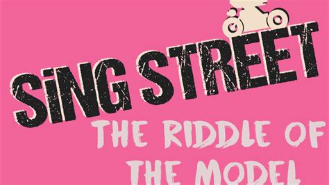 The Riddle Of The Model- Sing Street - YouTube