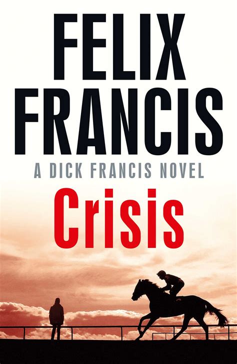 Crisis | Book by Felix Francis | Official Publisher Page | Simon ...