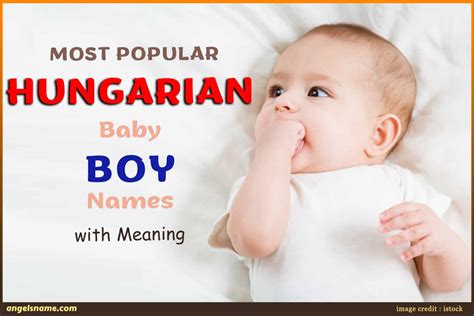 Most Popular Hungarian Baby Boy Names With Meaning | Angelsname.com