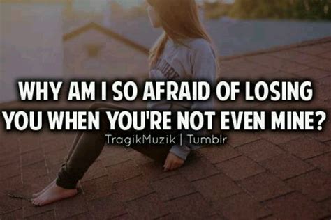 Fear Of Losing You Quotes. QuotesGram