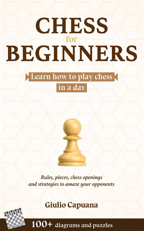 CHESS FOR BEGINNERS: Learn how to play chess in a day. Rules, pieces ...