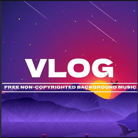 VLOG FREE NO COPYRIGHT BACKGROUND MUSIC - YouTube