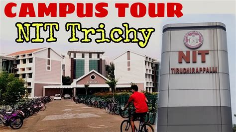 NIT Trichy Campus Tour || India's best NIT || NIT Trichy Hostel and ...