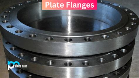 What is Plate Flange? Uses, Dimension and Types