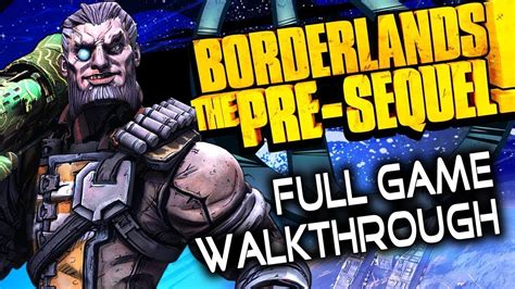 Borderlands The Pre-Sequel - Full Game Walkthrough Gameplay [60 fps] - No Commentary Longplay ...