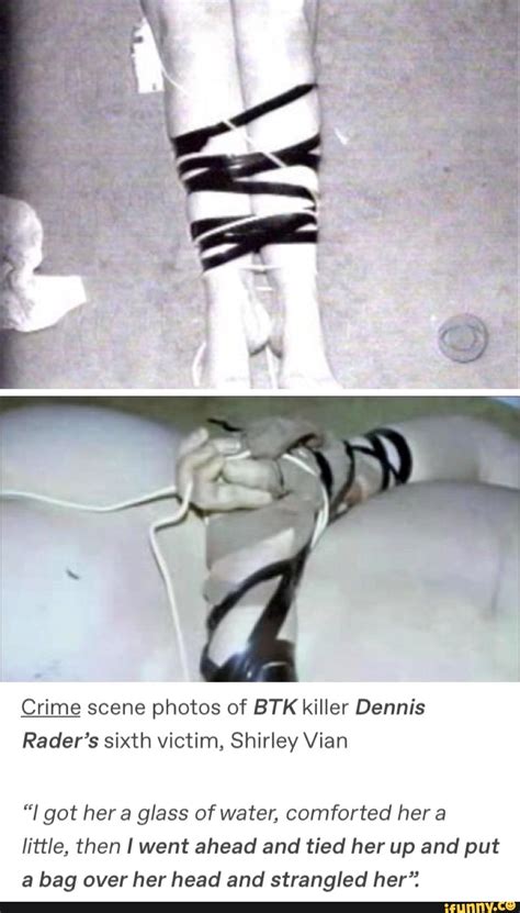 Crime scene photos of BTK killer Dennis Rader’s sixth victim, Shirley Vian “I got hera glass of ...