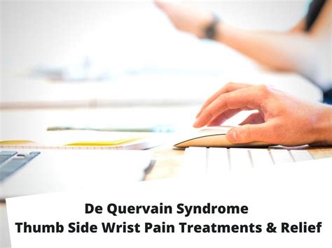 De Quervain Syndrome - Thumb Side Wrist Pain Treatments & Relief