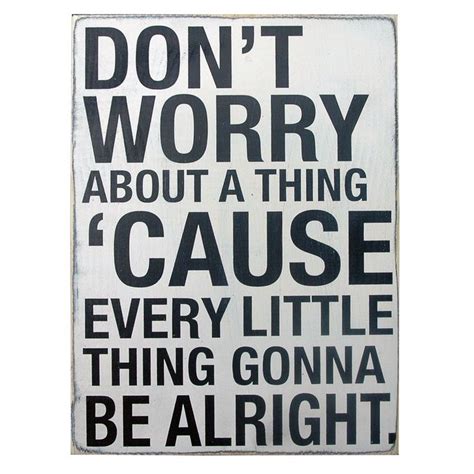 Don't Worry About a Thing Sign, Lyrics Wall Art, 11x16 | Lyrics, Bob marley songs, Signs