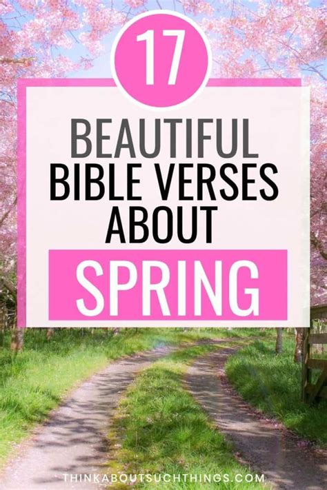 17 Beautiful Spring Bible Verses To Glean From | Think About Such Things