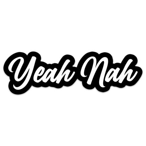 YEAH NAH STICKER – stickermize