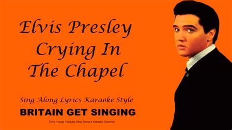 Elvis Presley Crying In The Chapel Sing Along Lyrics - YouTube