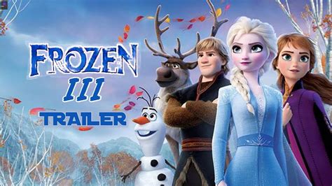 Frozen 3 Official Trailer, Animation Movie, Frozen 3 StarCast, Frozen 3 Budget, Frozen 3, Frozen ...