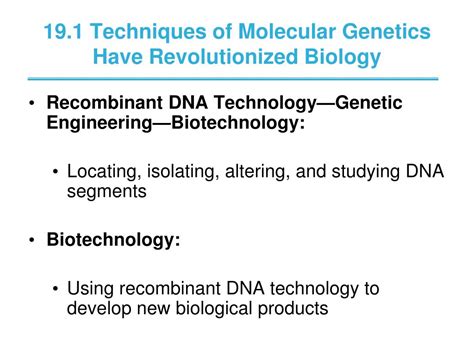 PPT - 19.1 Techniques of Molecular Genetics Have Revolutionized Biology PowerPoint Presentation ...