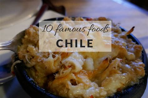 10 Famous Foods in Chile You Must Try - Nomadic Boys