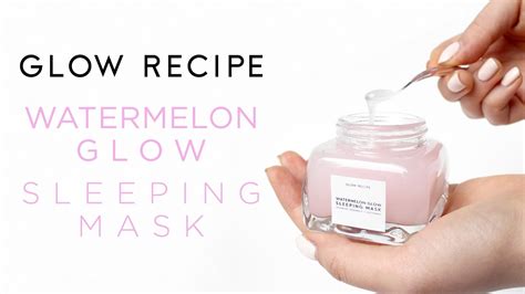 Glow Recipe's Watermelon Glow Sleeping Mask | #Morningglow How-to ...