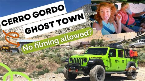 No Filming?! Visiting Cerro Gordo Ghost Town - YouTube