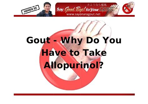 gout - why do you have to take allopurinol