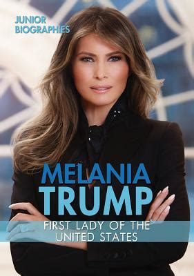 Melania Trump: First Lady of the United States by Kristen Rajczak ...