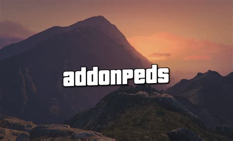 AddonPeds 3.0.1 – GTA 5 mod