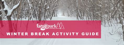 Fargo Park District Winter Break Activities Guide | Fargo Parks