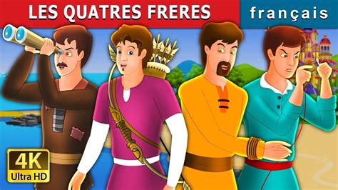 LES QUATRES FRERES | The Four Brothers in French | Contes De Fées Français - YouTube