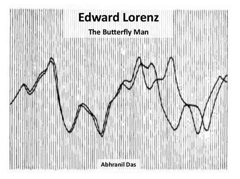 Edward Lorenz: The Butterfly Man