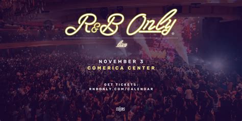 R&B ONLY LIVE | Comerica Center