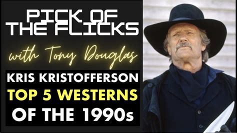 Kris Kristofferson Top 5 Westerns Of The 1990s - YouTube