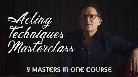 Acting Techniques Masterclass - Learn 9 Different Techniques From 9 Master Teachers | Skill ...