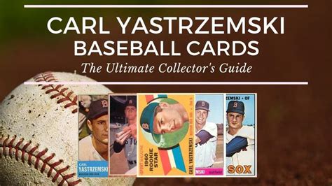 Carl Yastrzemski Baseball Cards: The Ultimate Collector’s Guide - Old ...