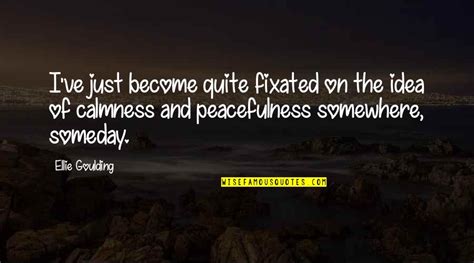 Peacefulness Quotes: top 41 famous quotes about Peacefulness