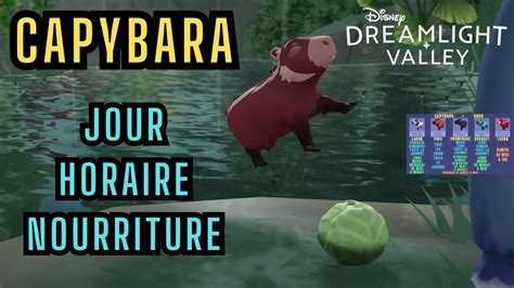 Disney dreamlight valley - Capybara🦡 - Jour Horaire et Nourriture - Animaux ou Bestioles - DLC ...