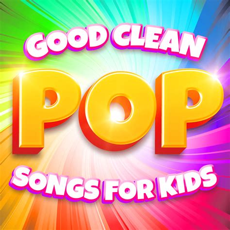 Various Artists - Good Clean Pop Songs for Kids | iHeart
