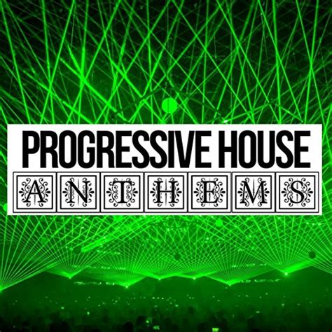 Amazon.com: Progressive House Anthems : VARIOUS ARTISTS: Digital Music