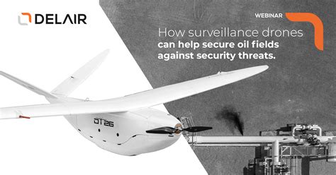 Free webinar: How can surveillance drones help secure oil fields against security threats?