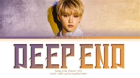 Stray Kids Felix – Deep End Lyrics (Color Coded Lyrics Eng/Rom/Han/가사) Accords - Chordify